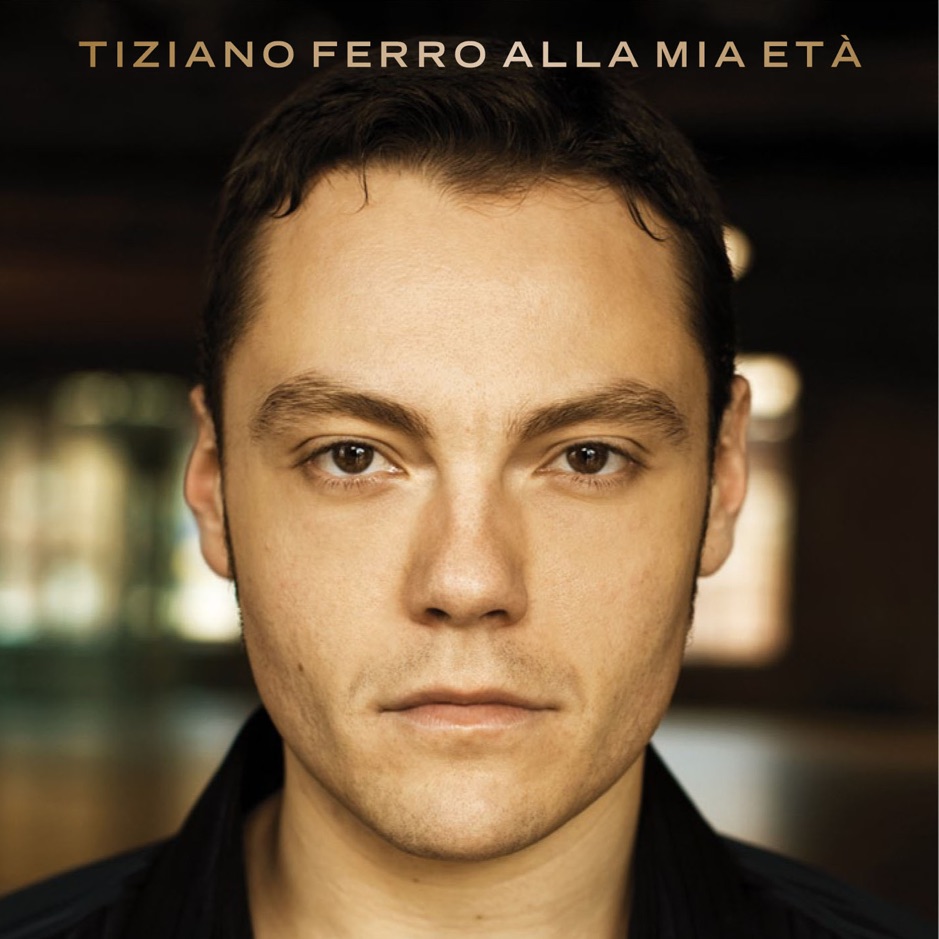 Tiziano Ferro - Alla Mia Eta